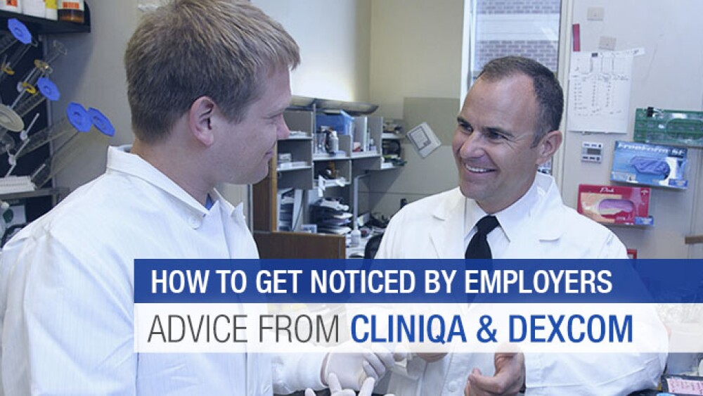 How To Get Noticed By Employers: Advice From Cliniqa Corporation And DexCom