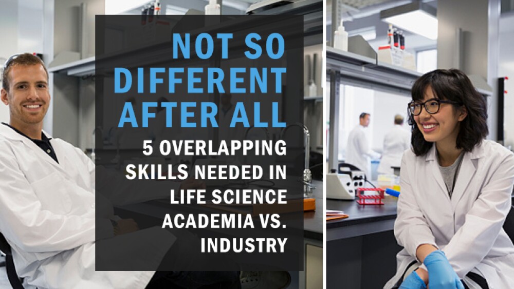 Not So Different After All: 5 Overlapping Skills Needed in Life Science Academia vs. Industry